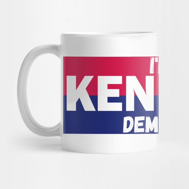 I'm a Kennedy democrat by RFKMERCH